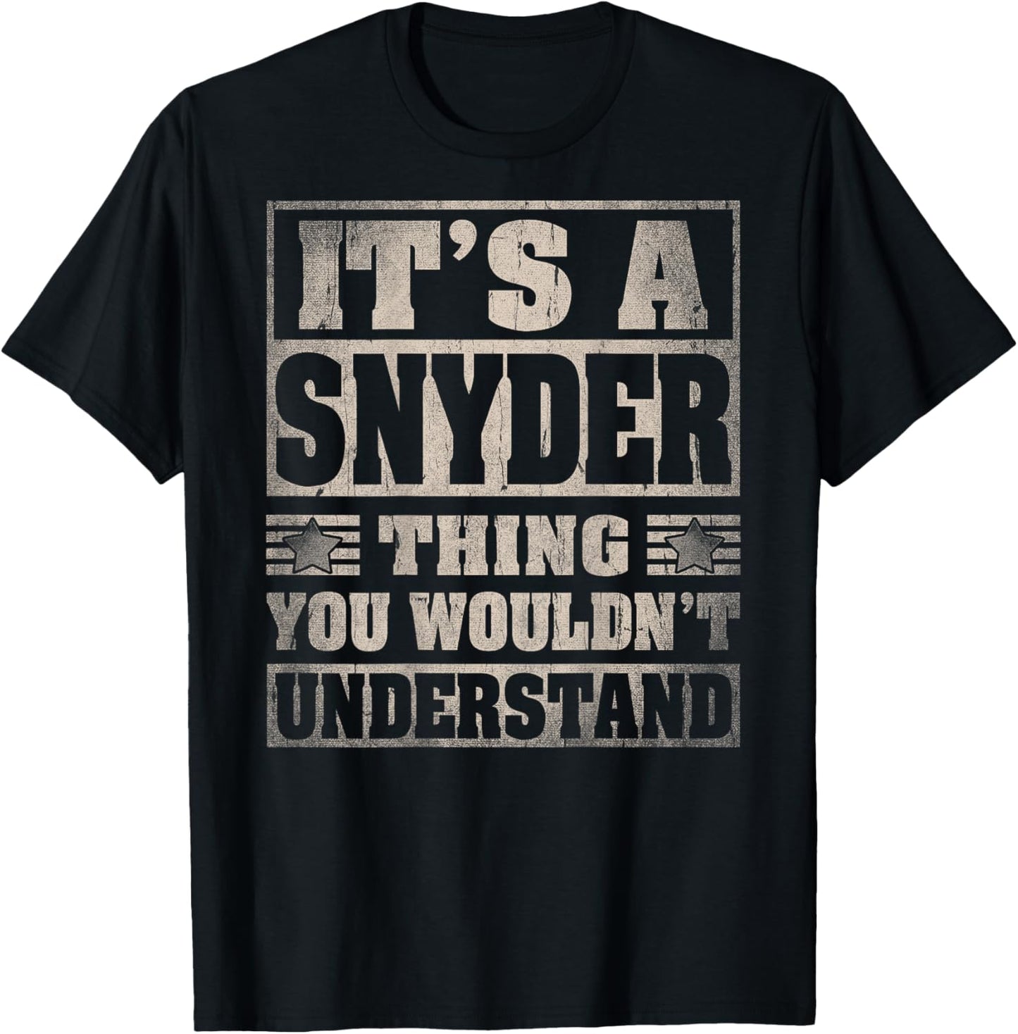 Snyder Last Name - It's A Snyder Thing (On Back) T-Shirt - T-Shirt | Black