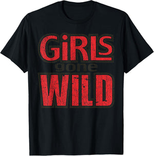 Vintage Funny Quote Girls Gone Wild Meme Retro Crazy Love T-Shirt - T-Shirt | Black