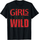 Vintage Funny Quote Girls Gone Wild Meme Retro Crazy Love T-Shirt - T-Shirt | Black