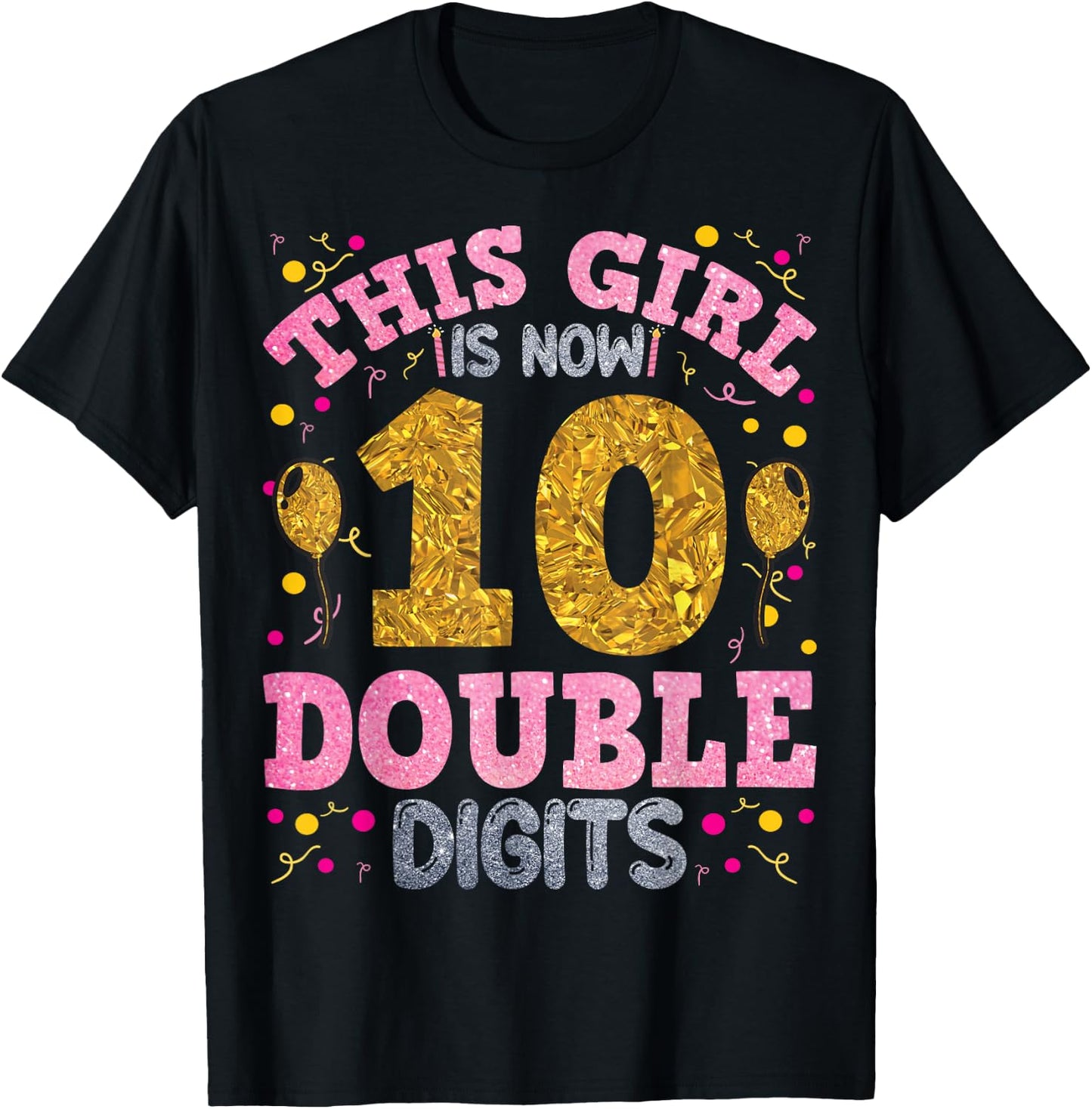 It's My 10th Birthday | This Girl is Now 10 Years Old T-Shirt - T-Shirt | Black