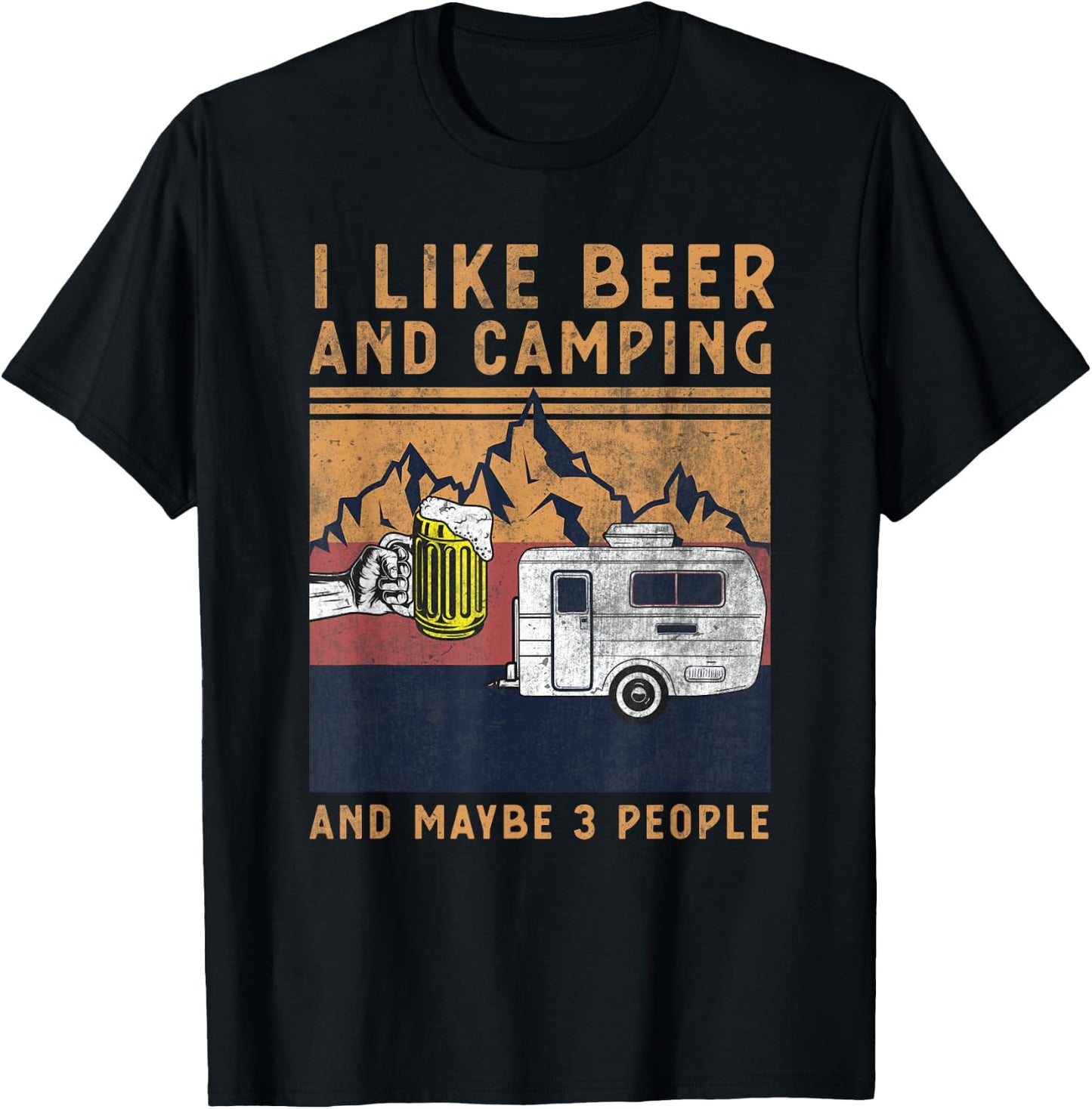 I Like Beer Camping And Maybe 3 People - Funny Camper Design T-Shirt - T-Shirt | Black