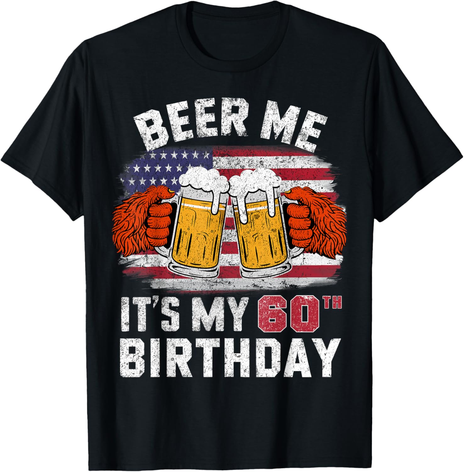 Beer Me It's My 60th Birthday Years Bigfoot American Flag T-Shirt - T-Shirt | Black