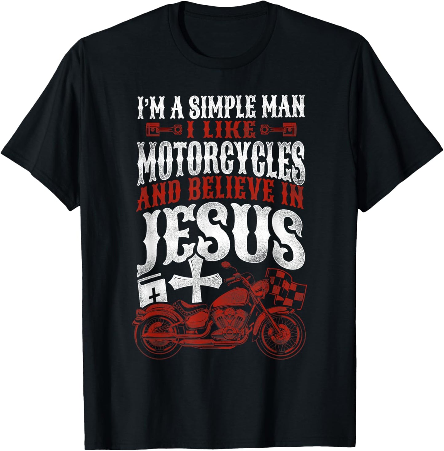 Classic Christian Motorcycle Biker I Am A Simple Man I Like T-Shirt - T-Shirt | Black