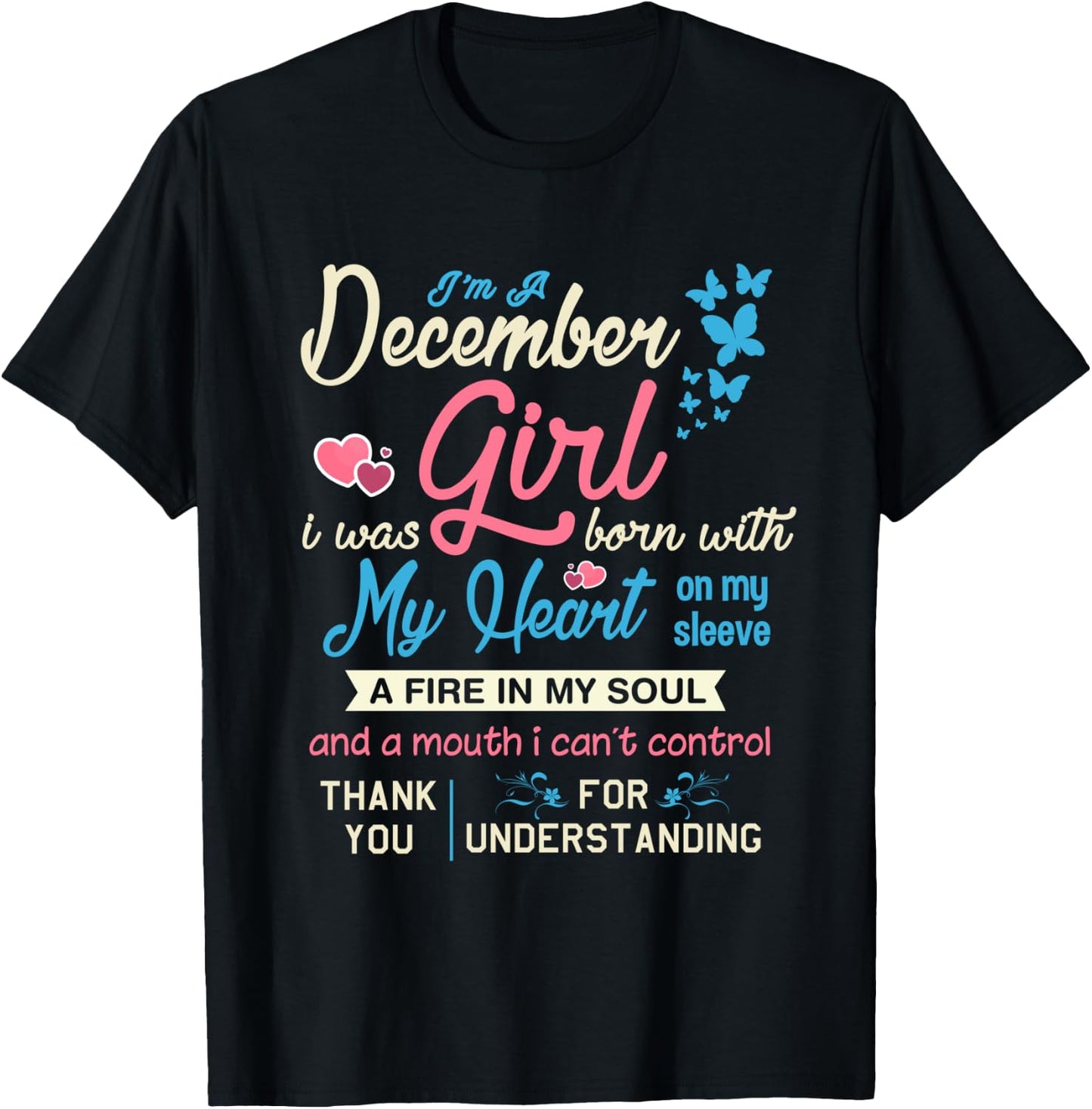 December Girl I Was Born with My Heart on Sleeve Funny T-Shirt - T-Shirt | Black