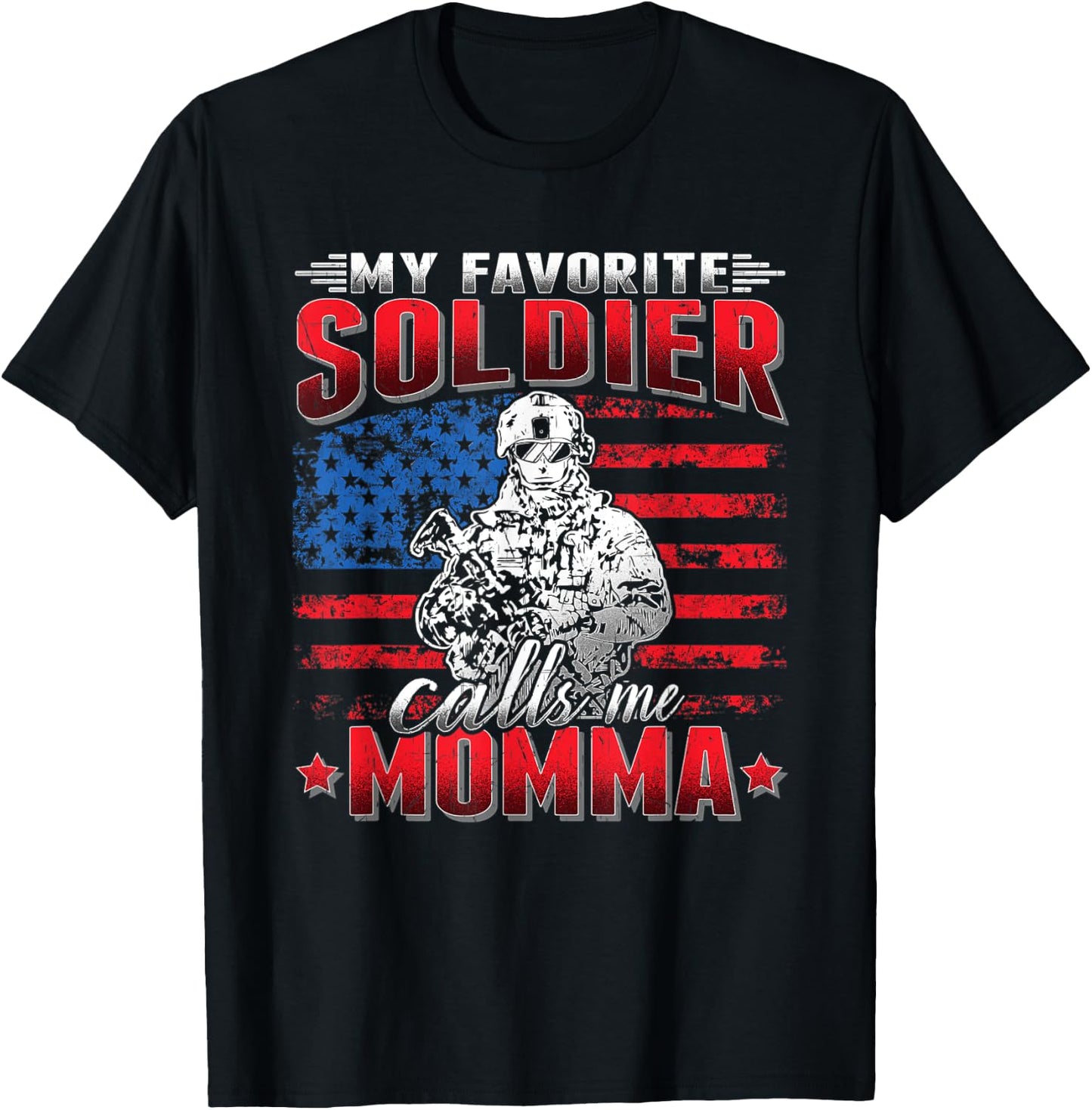 My Favorite Soldier Calls Me Momma US Flag Army Mother T-Shirt - T-Shirt | Black