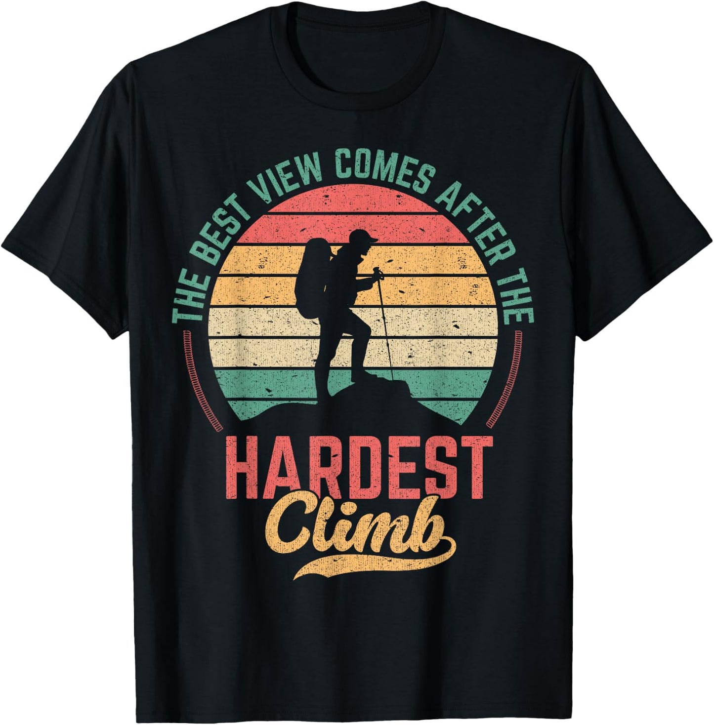 The Best View Comes After The Hardest Climb T-Shirt - T-Shirt | Black