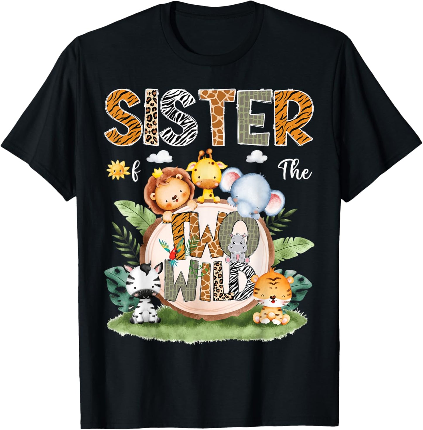 Sister Of The Two Wild 2Nd Birthday Safari Animal Lover T-Shirt - T-Shirt | Black