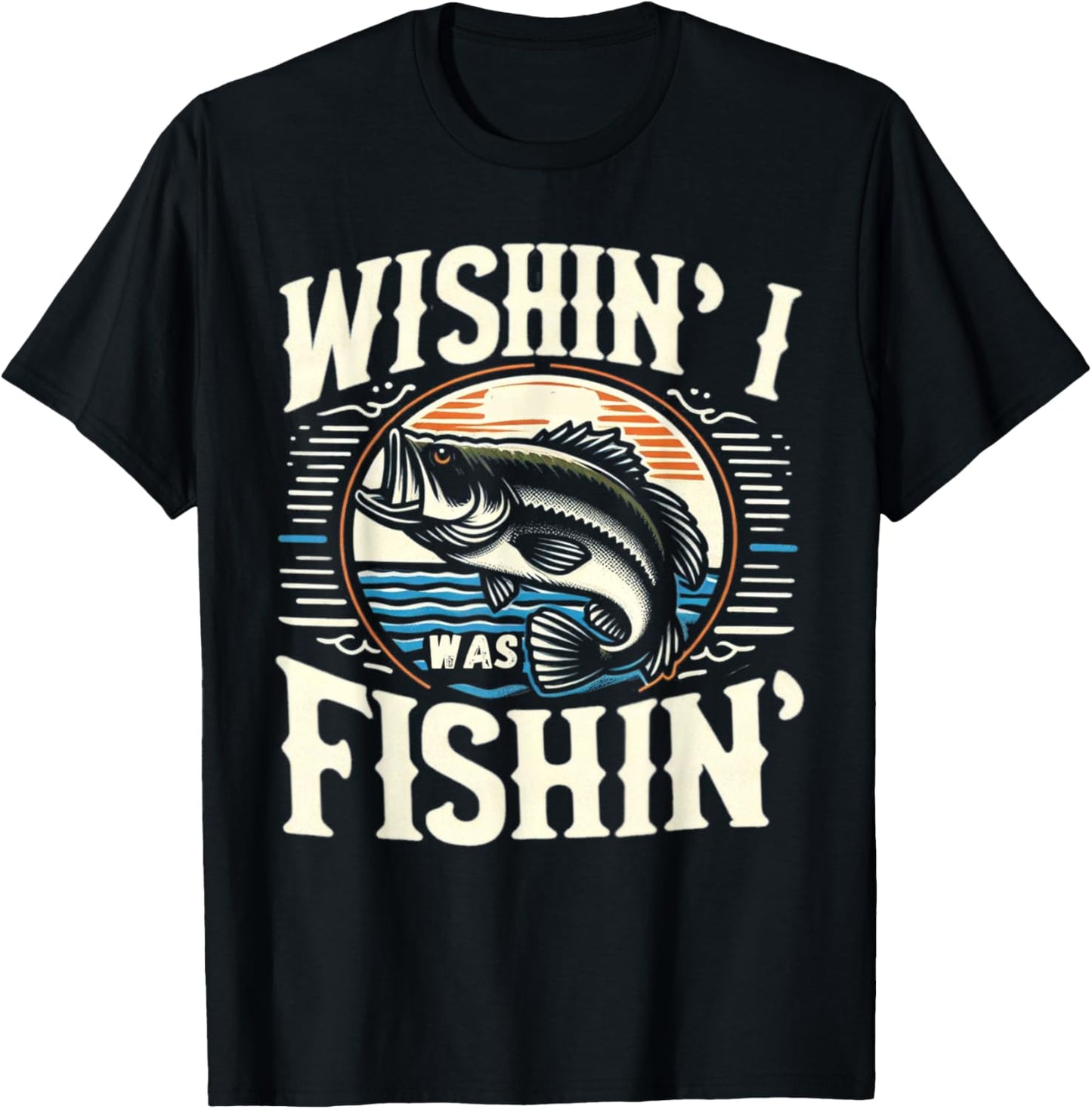 Wishin I Was Fishin Funny Large Mouth Bass Fishing T-Shirt - T-Shirt | Black