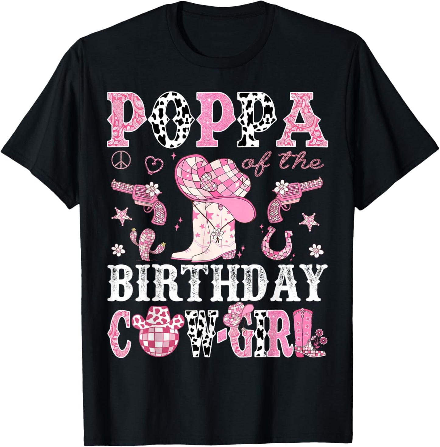 Poppa Of The Birthday Cow-Girl Pink Disco Rodeo Western T-Shirt - T-Shirt | Black