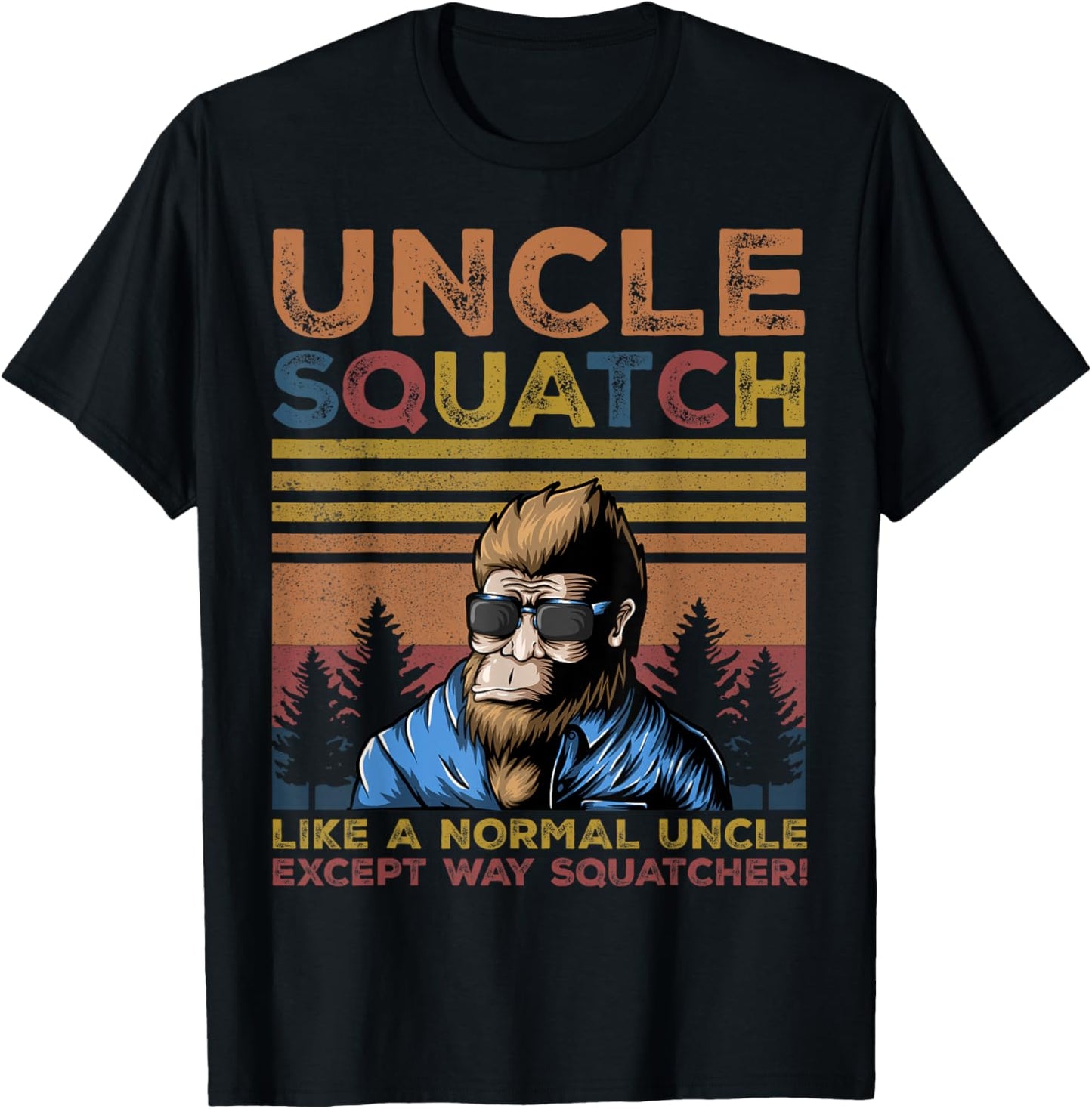 Uncle Squatch - Bigfoot Uncle Fathers Day Yeti Sasquatch Fun T-Shirt - T-Shirt | Black
