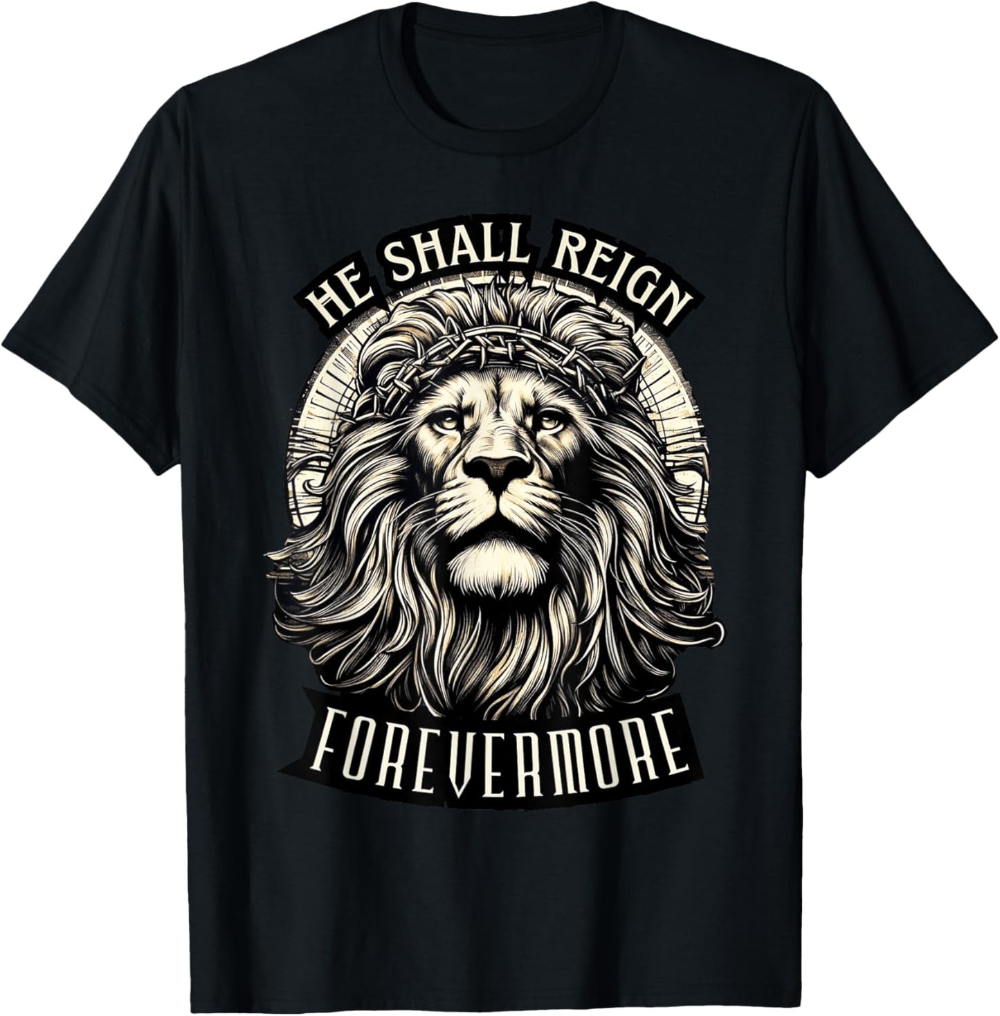 He Shall Reign Forevermore T-Shirt - T-Shirt | Black