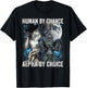 Human By Chance Alpha By Choice T-Shirt - T-Shirt | Black