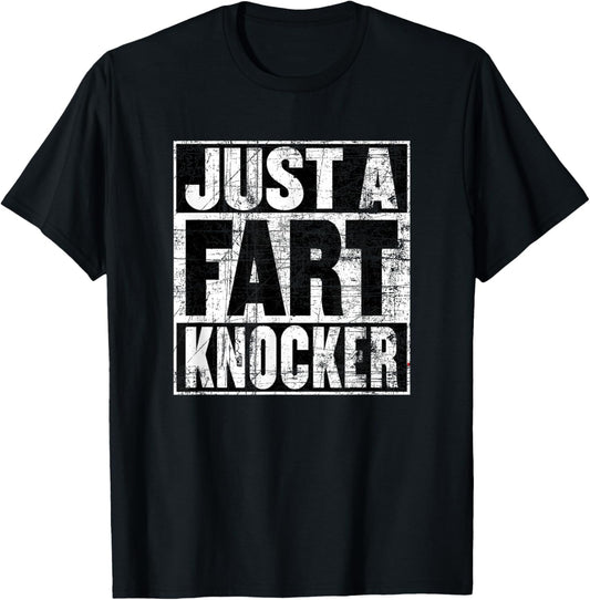 Fart Knocker Shirt for Kids or Adults, Funny Fart Knocker T-Shirt - T-Shirt | Black