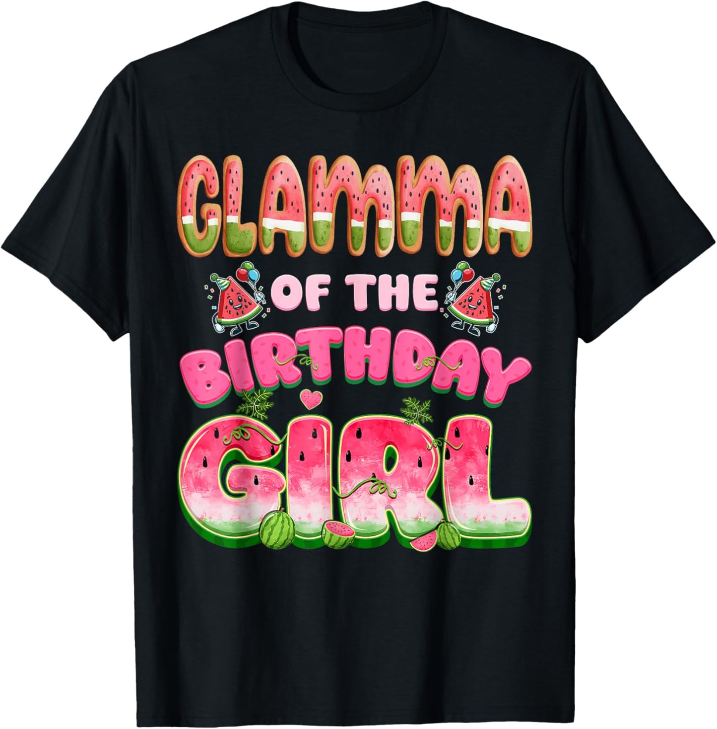 Glamma of The Birthday Girl One in A Melon Watermelon Family T-Shirt - T-Shirt | Black