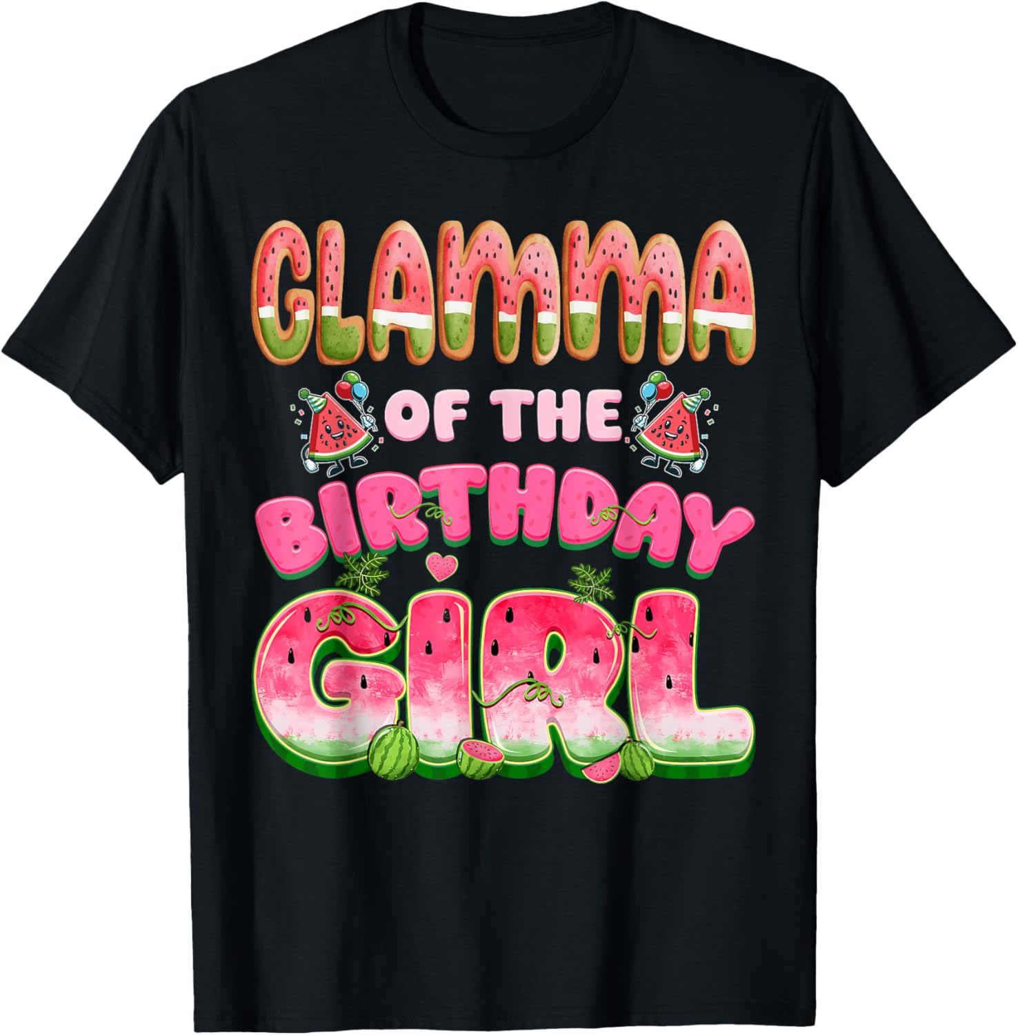 Glamma of The Birthday Girl One in A Melon Watermelon Family T-Shirt - T-Shirt | Black