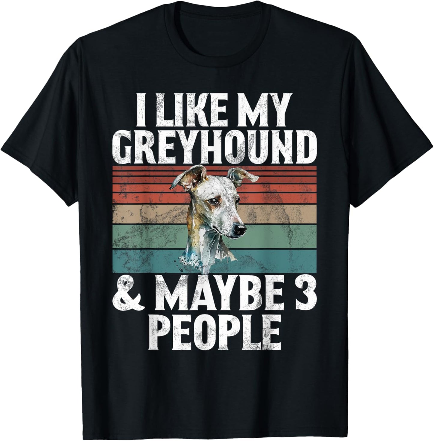 I like my Greyhound and maybe 3 People Greyhound T-Shirt - T-Shirt | Black