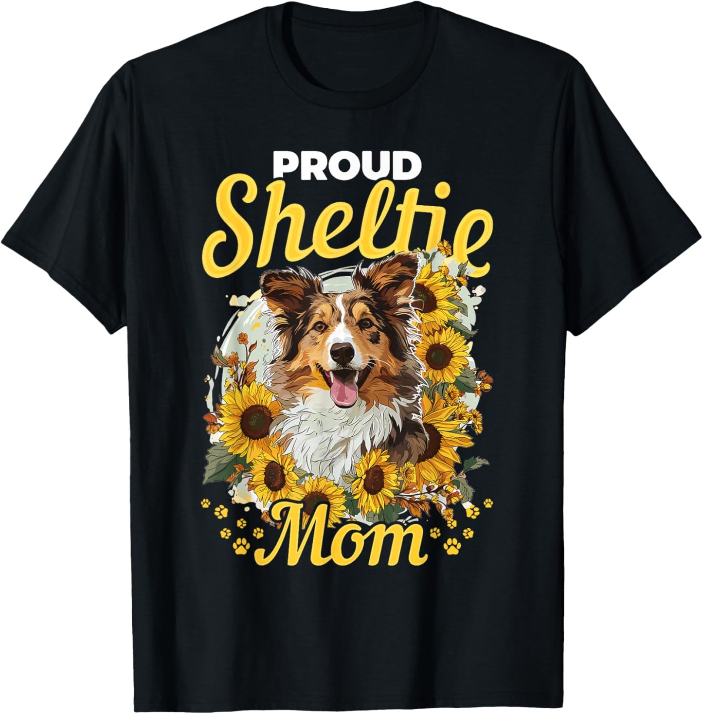 Shetland Sheepdog Dog Sheltie Sunflowers - Proud Sheltie Mom T-Shirt - T-Shirt | Black