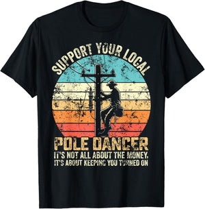Support your local pole dancer lineman men retro vintage T-Shirt - T-Shirt | Black