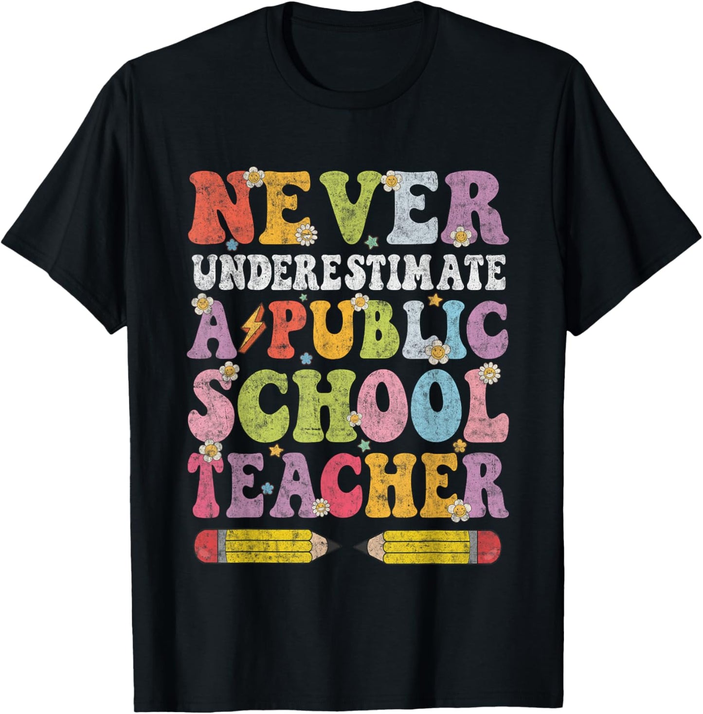 Cute Groovy Never Underestimate a Public School Teacher T-Shirt - T-Shirt | Black