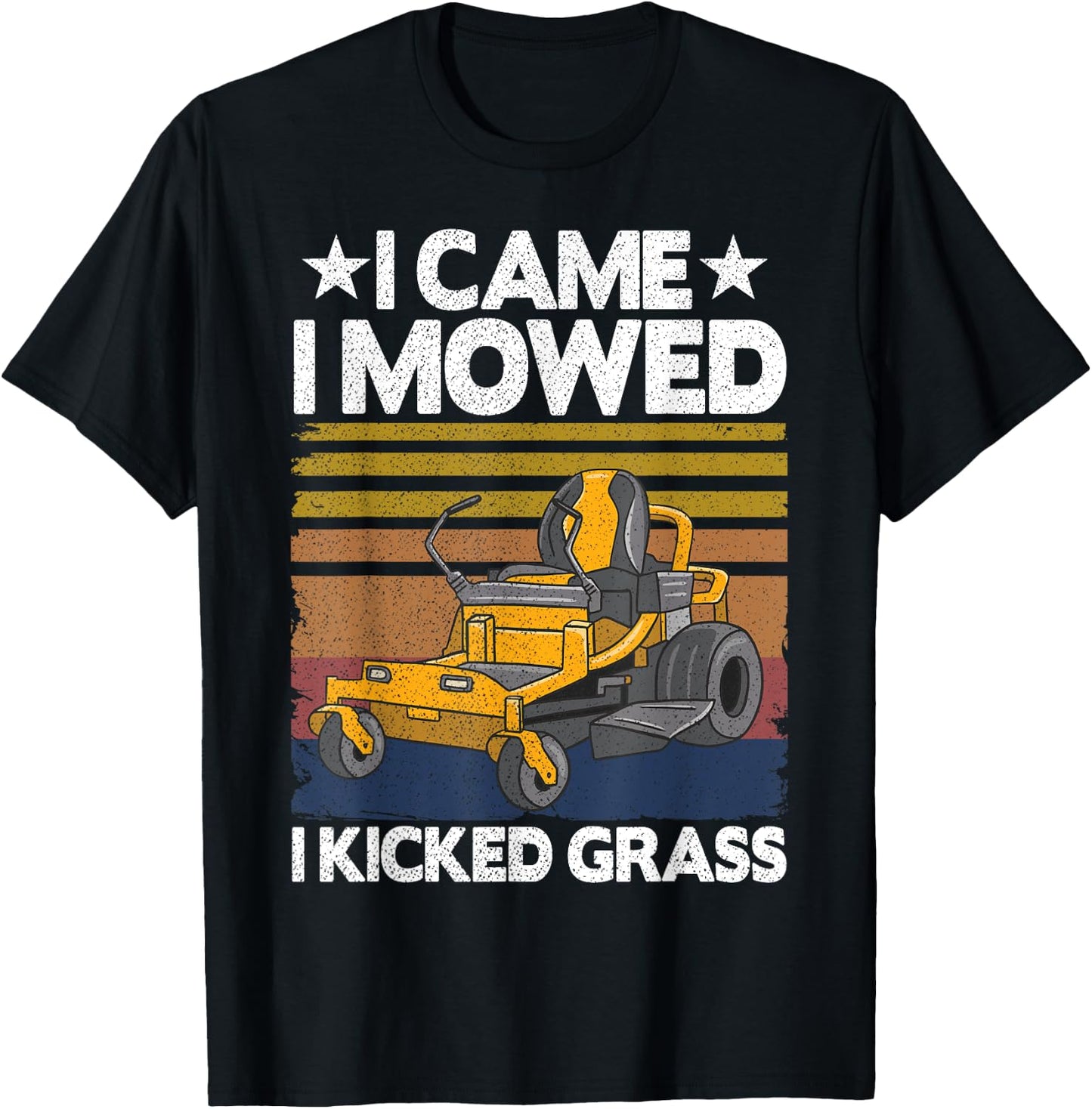 Lawn Care Funny Lawn Mower I Came I Mowed I Kicked Grass T-Shirt - T-Shirt | Black