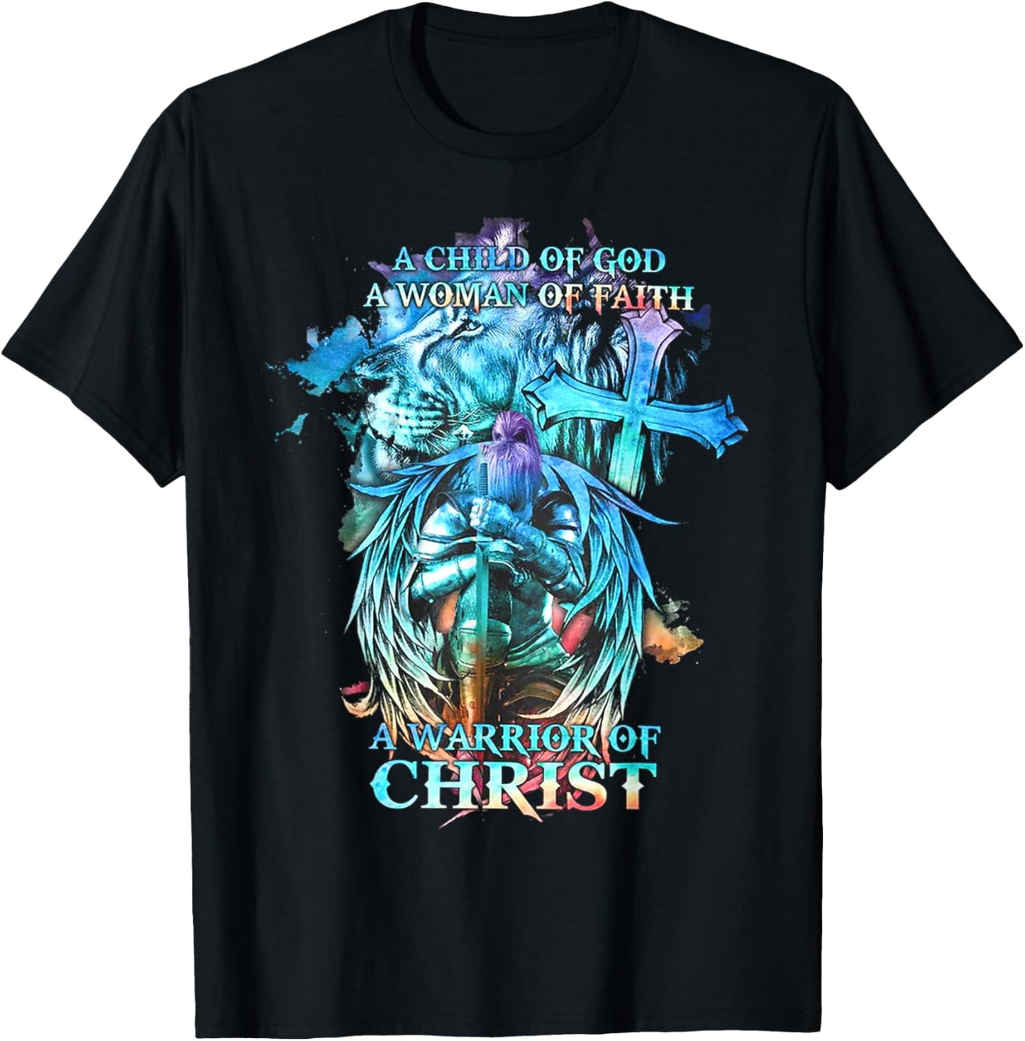 A Child Of God A Woman Of Faith A Warrior Of Christ - Lion T-Shirt - T-Shirt | Black