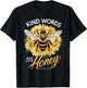 Kind Words Are Like Honey Christian Quotes Saying Love Bee T-Shirt - T-Shirt | Black