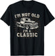 I'm Not Old I'm Classic Retro Truck Distressed Design T-Shirt - T-Shirt | Black