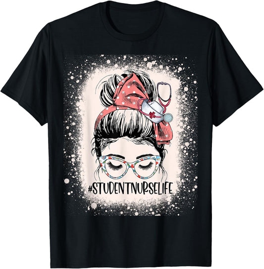 Funny Messy Bun School Student Nurse Life Future Nurse T-Shirt - T-Shirt | Black