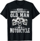 Funny Never Underestimate an Old Man on a Motorcycle Biker T-Shirt - T-Shirt | Black