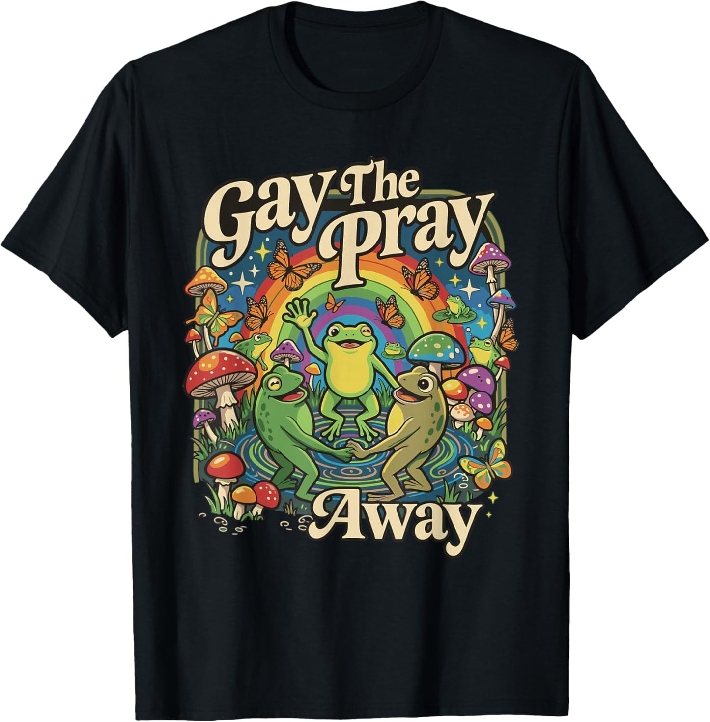 Gay the Pray Away Pride Regenbogen Queer Frogs Meme CSD LGBTQ T-Shirt - T-Shirt | Black