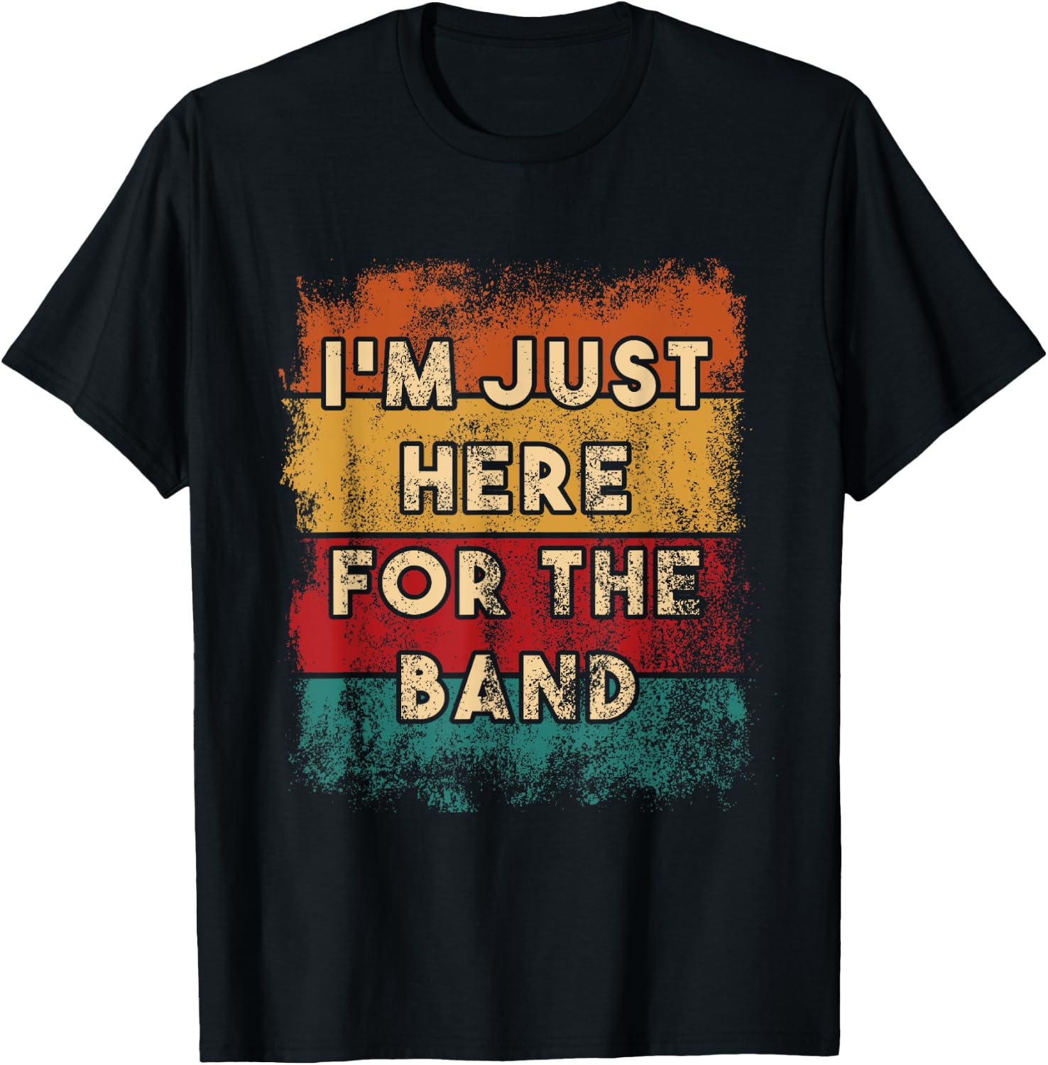 I Am Just Here for the Band Funny Marching T-Shirt - T-Shirt | Black
