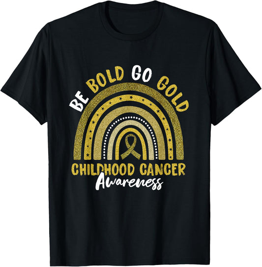 Be Bold Go Gold Childhood Cancer Awareness Rainbow Ribbon T-Shirt - T-Shirt | Black