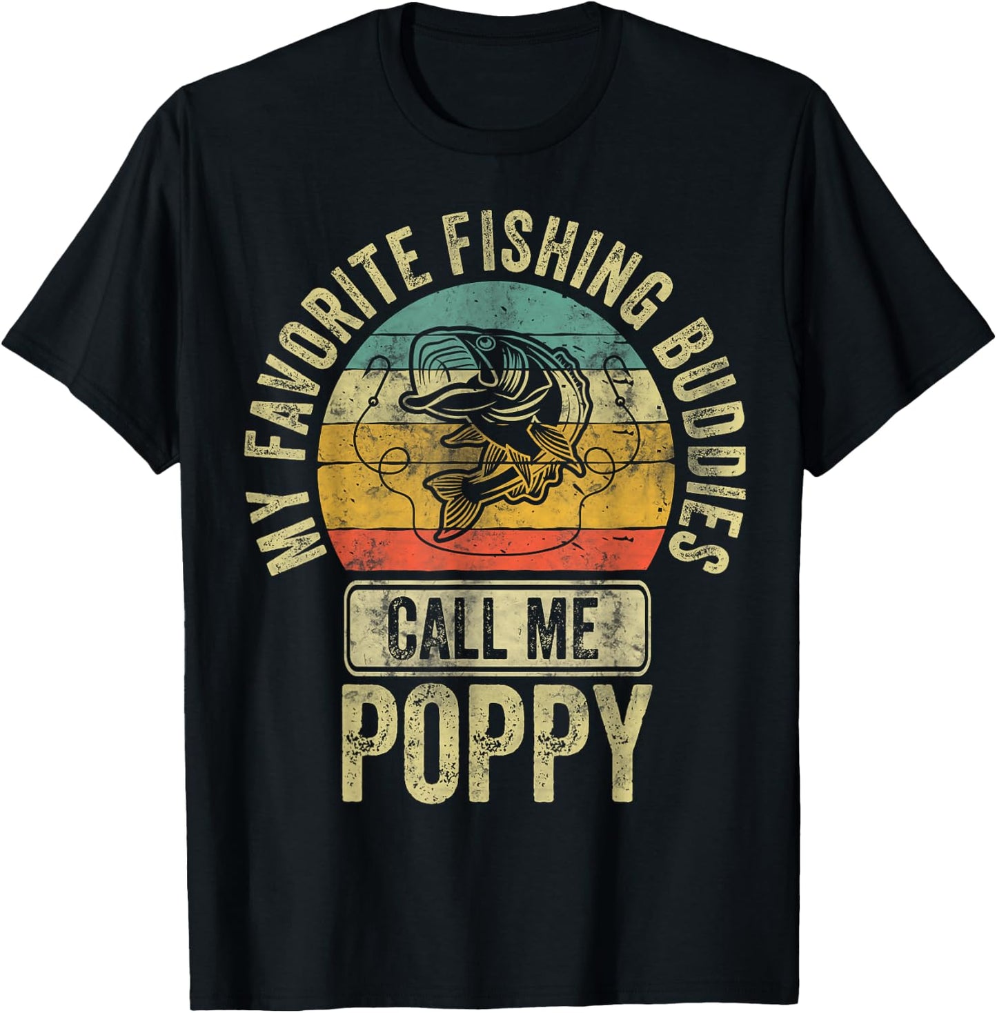 My Favorite Fishing Buddies Call Me Poppy Shirt Fisherman T-Shirt - T-Shirt | Black
