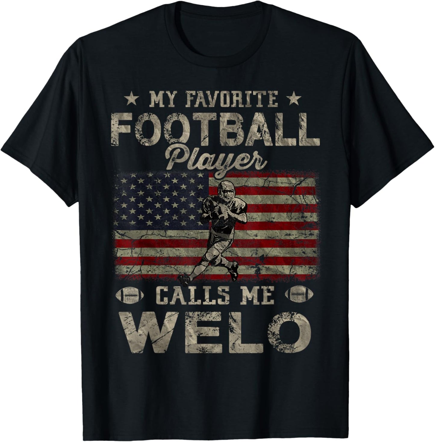 My Favorite Football Player Calls Me Welo Father's Day T-Shirt - T-Shirt | Black