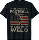 My Favorite Football Player Calls Me Welo Father's Day T-Shirt - T-Shirt | Black