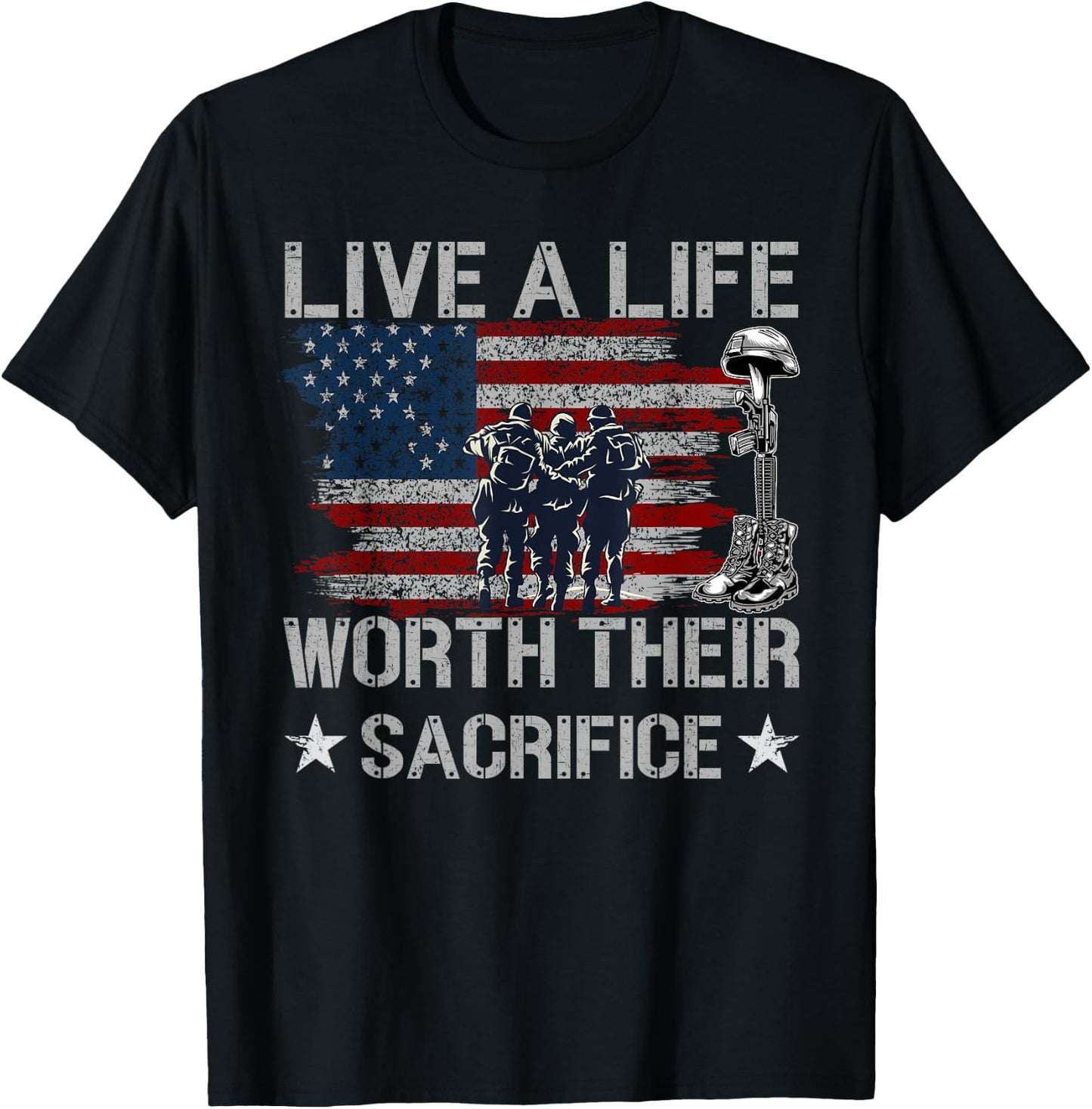 Live A Life Worth Their Sacrifice - Veterans Day T-Shirt - T-Shirt | Black