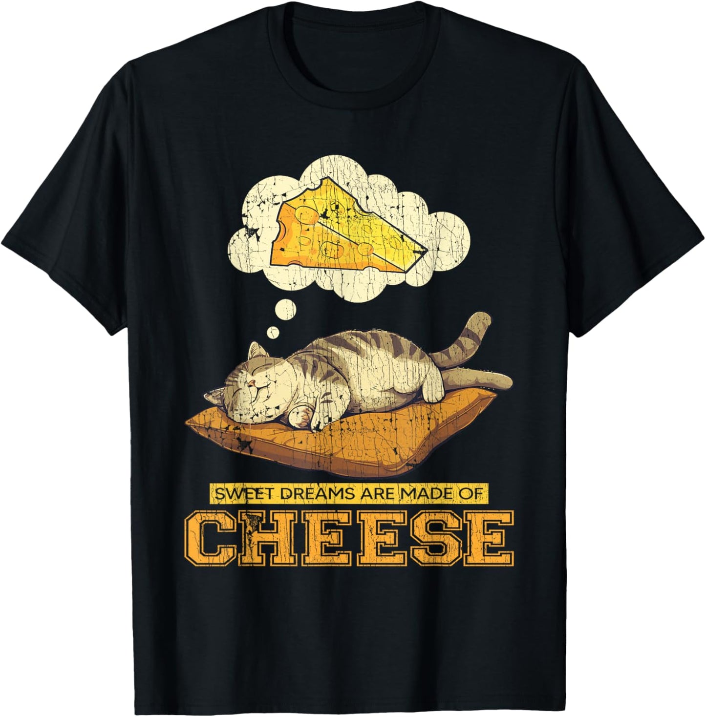 Sweet Dreams Are Made Of Cheese Funny Cheese Cat T-Shirt - T-Shirt | Black