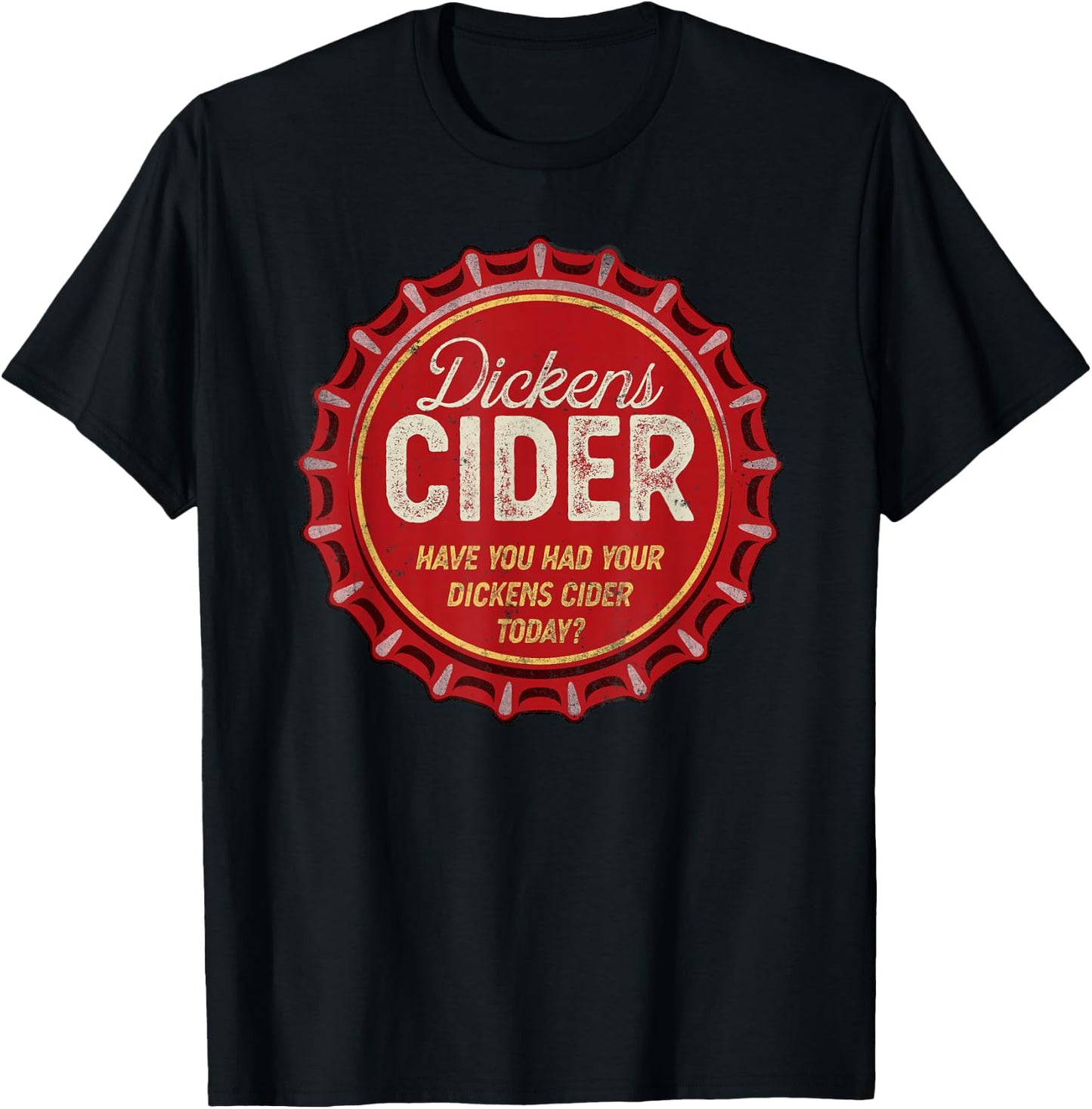 Dickens Cider - Fun Bottle top Pun Design - Cheeky Innuendo Small T-Shirt - T-Shirt | Black