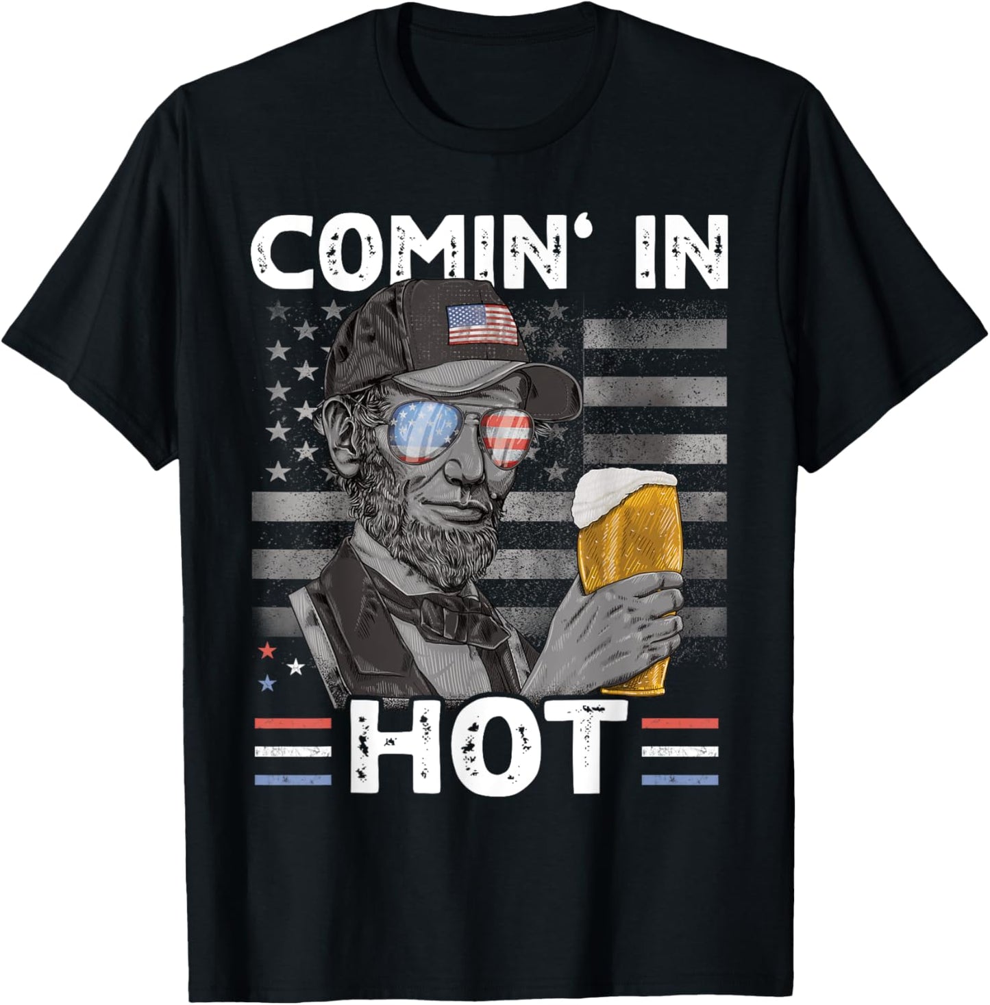 Coming in Hot 4th July President Lincoln Beer USA T-Shirt - T-Shirt | Black