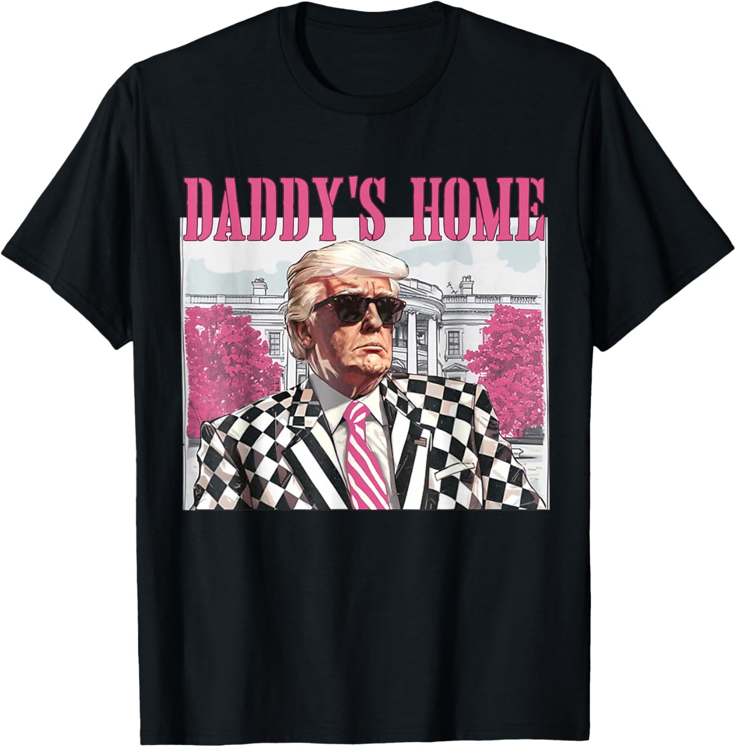 Daddy's Home Trump Pink 2024 T-Shirt - T-Shirt | Black