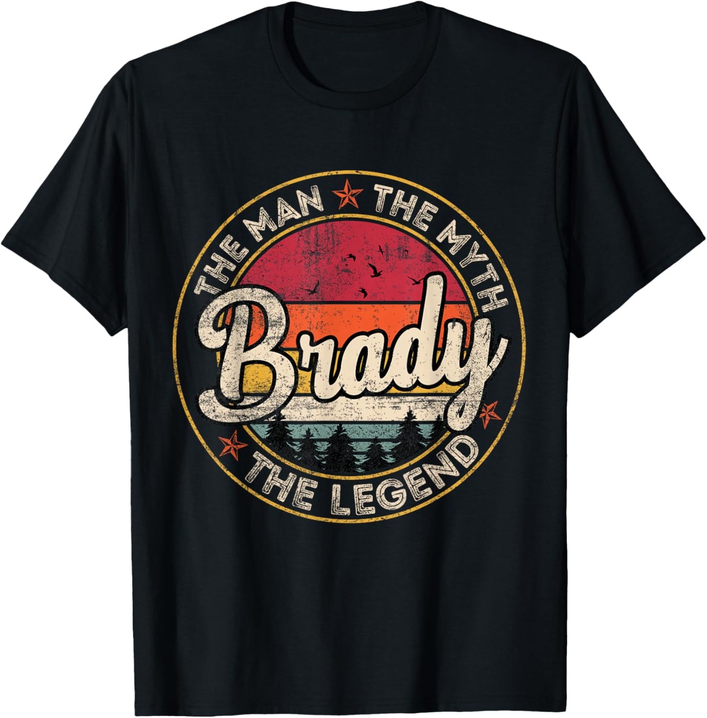 Brady The Man The Myth The Legend Personalized Name T-Shirt - T-Shirt | Black
