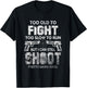 Too Old To FIght Too Slow To Run But I Can Still Shoot T-Shirt - T-Shirt | Black