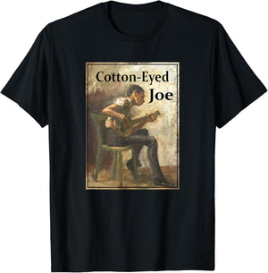 Cotton-Eyed Joe Song T-Shirt - T-Shirt | Black