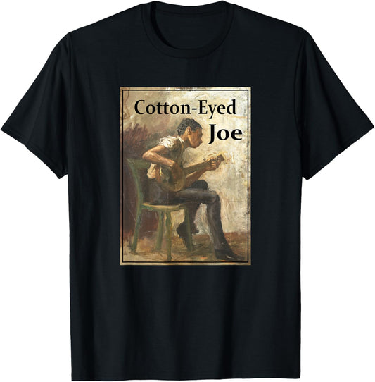Cotton-Eyed Joe Song T-Shirt - T-Shirt | Black