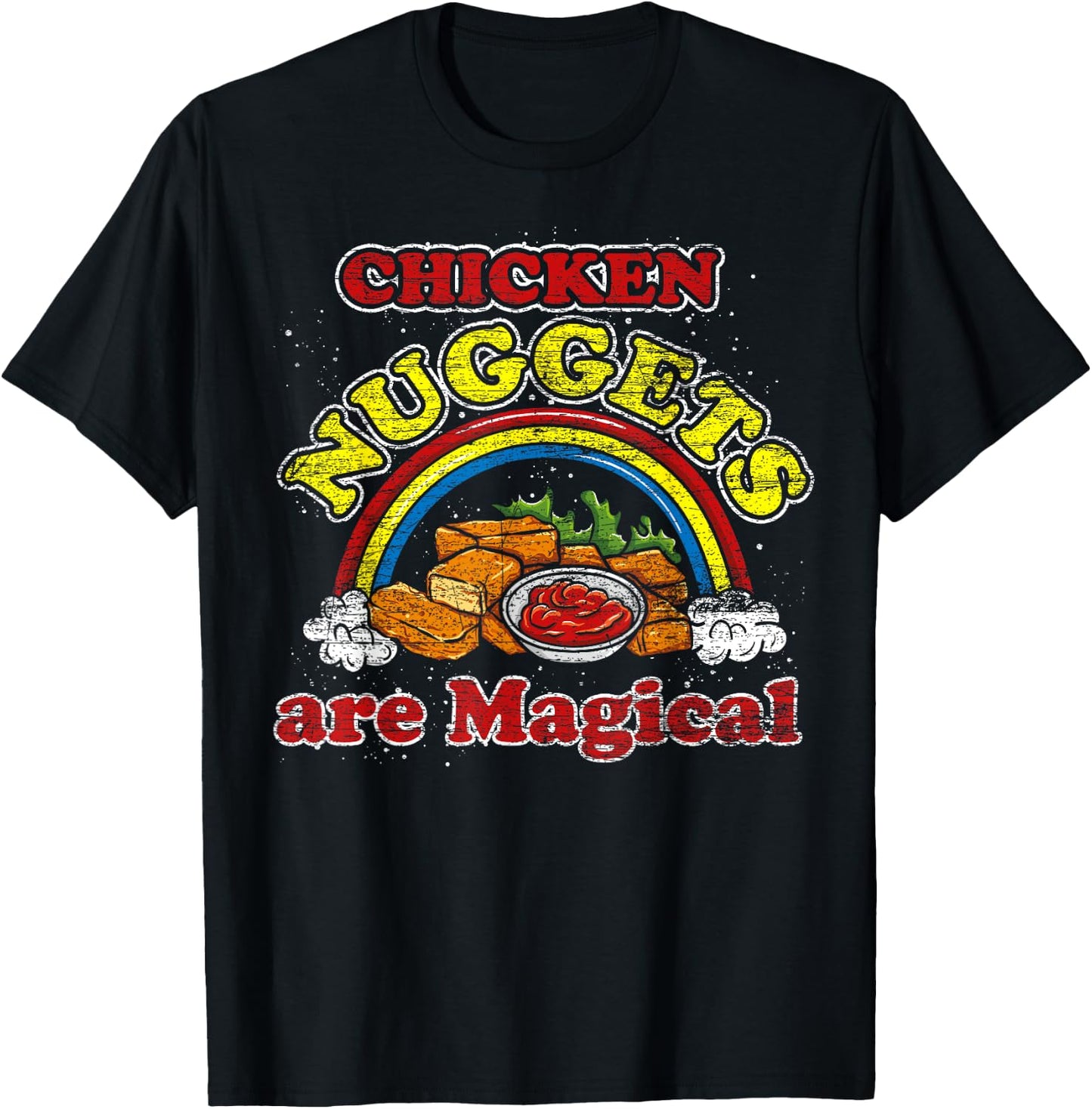 Chicken Nuggets Are Magical Rainbow Funny Chicken Nugget T-Shirt - T-Shirt | Black