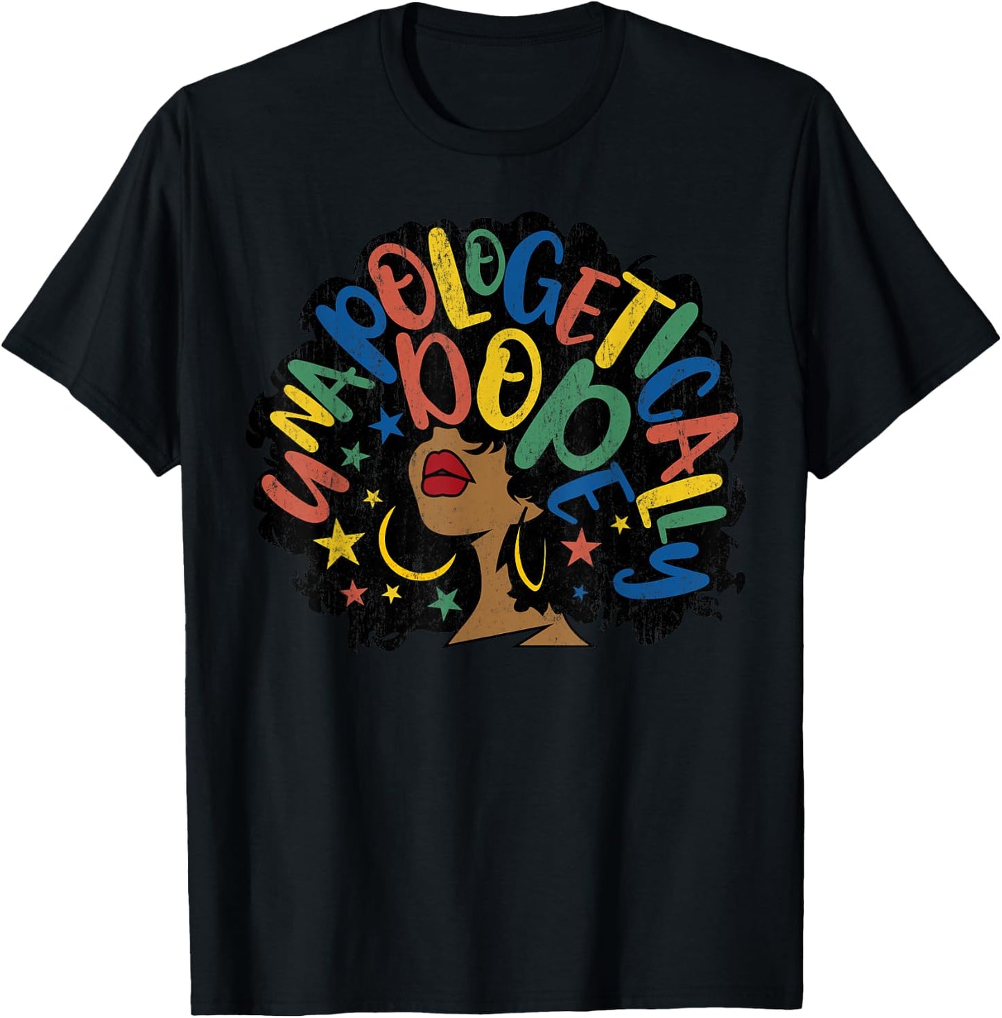 Unapologetically Dope Afro Words Black History Month Gift T-Shirt - T-Shirt | Black