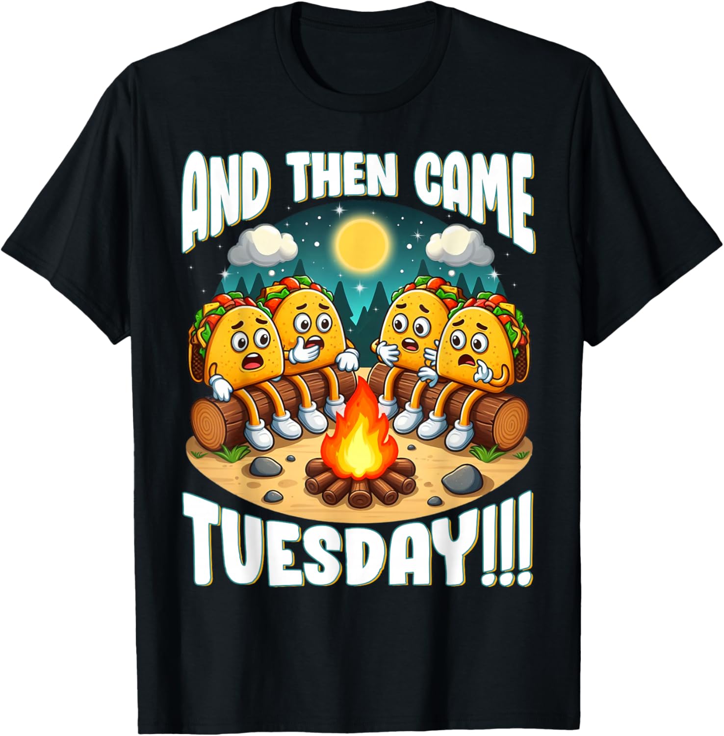 and Then Came Tuesday Scary Campfire Story Taco Tuesday T-Shirt - T-Shirt | Black