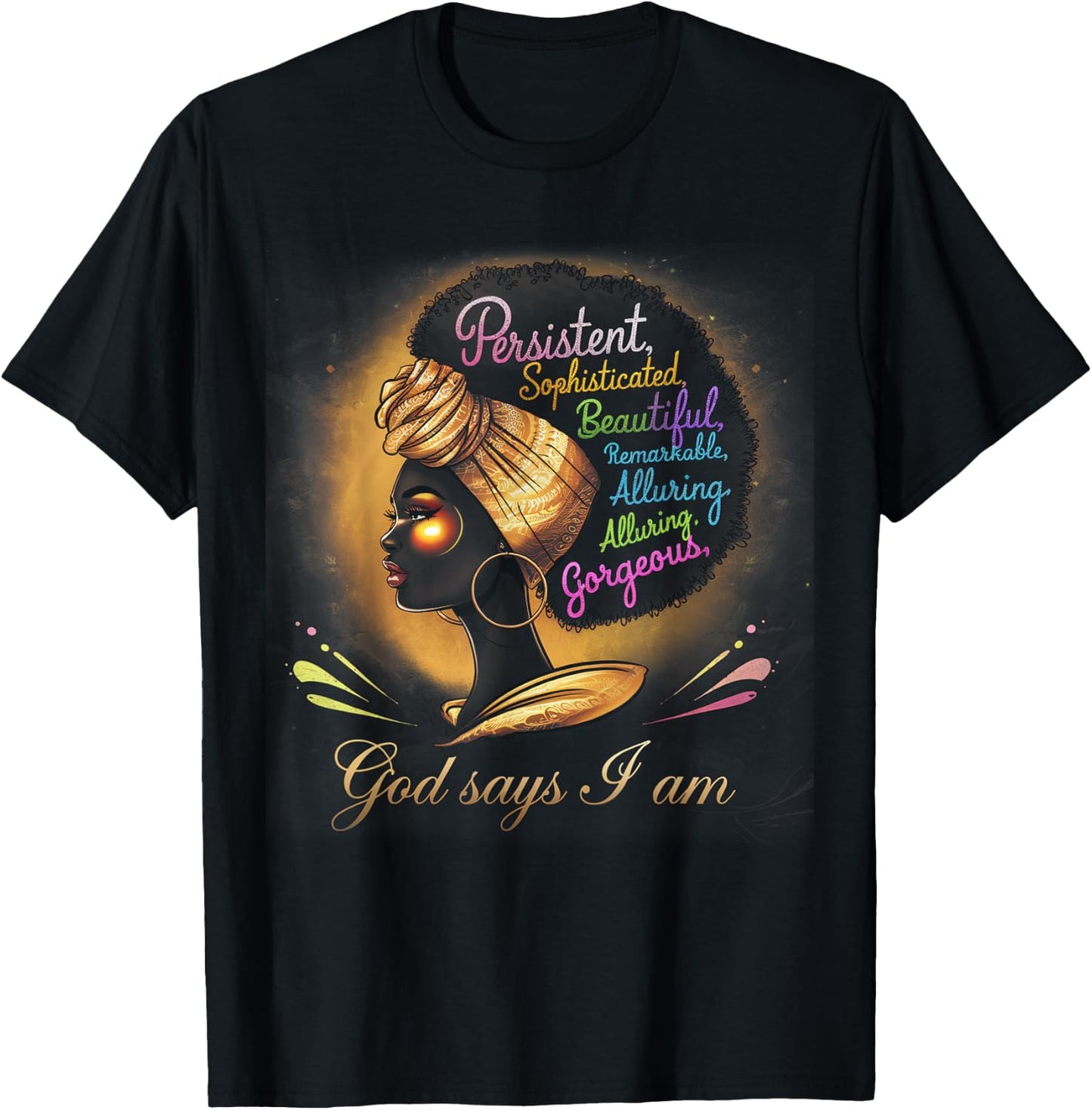 Black Girl God Says I Am Black Melanin History Month T-Shirt - T-Shirt | Black