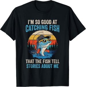 I'm So Good At Catching Fish That The Fish Tell Stories T-Shirt - T-Shirt | Black