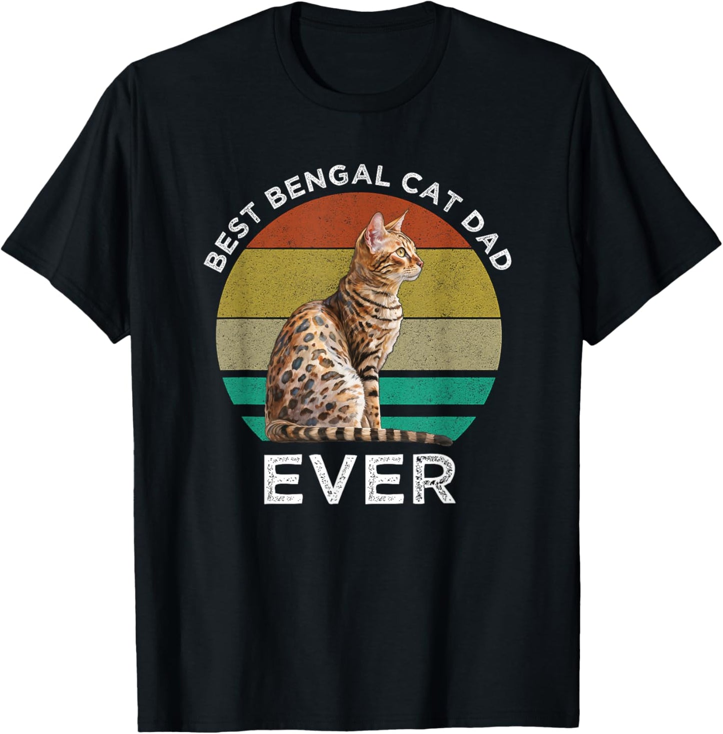 Best Bengal Cat Dad Ever T-Shirt - T-Shirt | Black